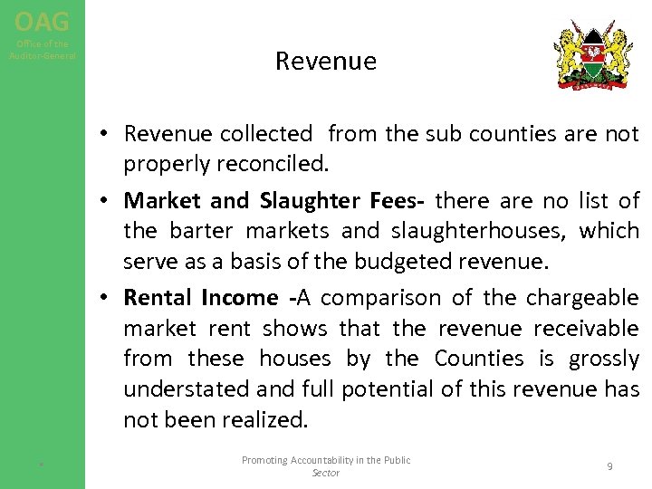 OAG Office of the Auditor-General Revenue • Revenue collected from the sub counties are