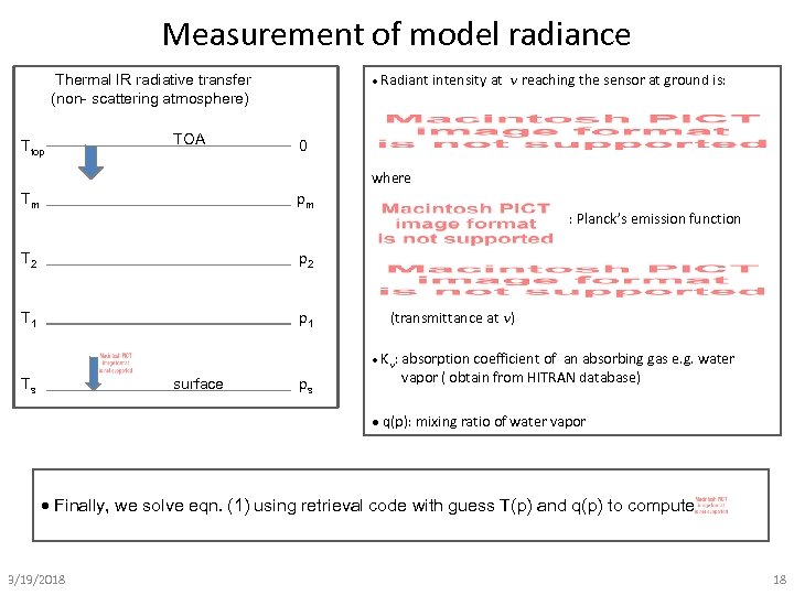 Measurement of model radiance Radiant intensity at reaching the sensor at ground is: Thermal