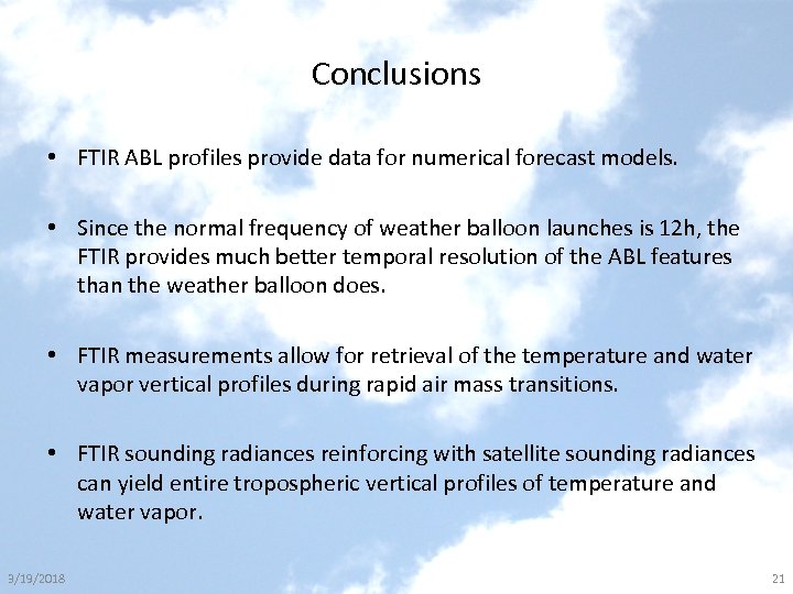 Conclusions • FTIR ABL profiles provide data for numerical forecast models. • Since the