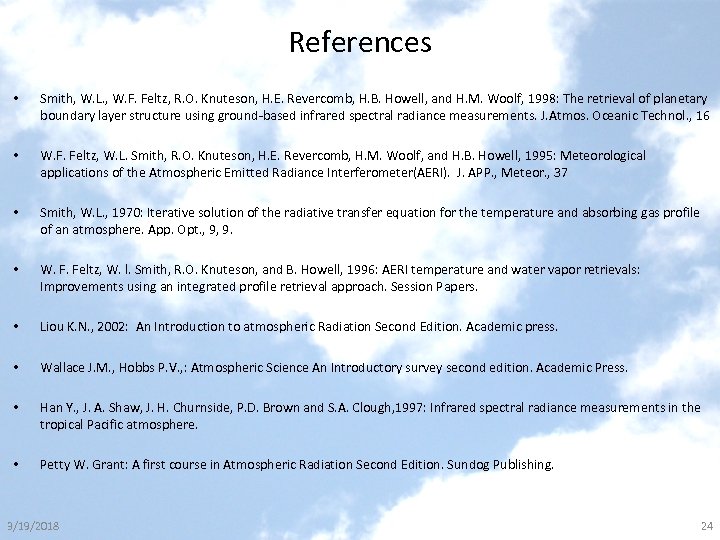 References • Smith, W. L. , W. F. Feltz, R. O. Knuteson, H. E.