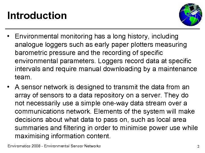 Introduction • Environmental monitoring has a long history, including analogue loggers such as early