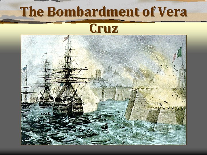 The Bombardment of Vera Cruz 