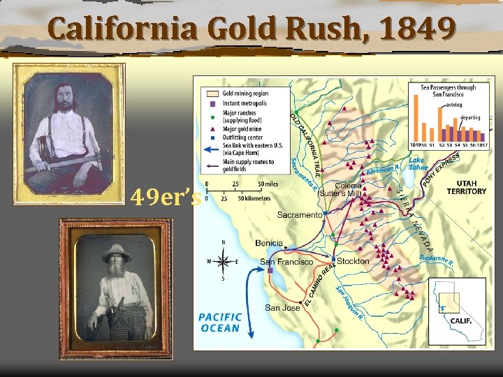 California Gold Rush, 1849 49 er’s 
