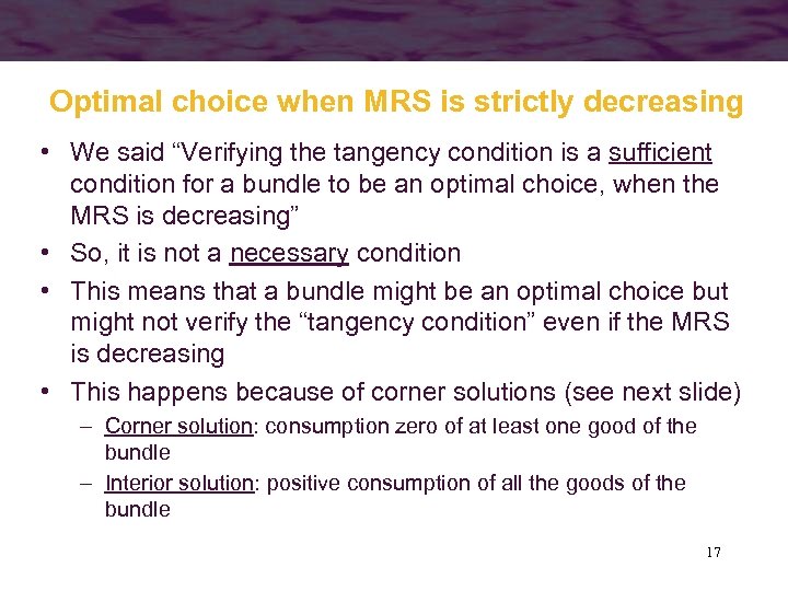 Optimal choice when MRS is strictly decreasing • We said “Verifying the tangency condition