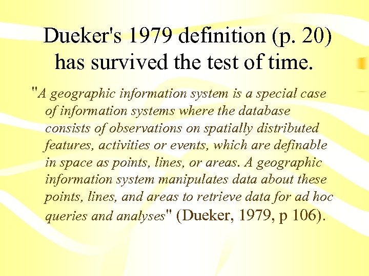  Dueker's 1979 definition (p. 20) has survived the test of time. 