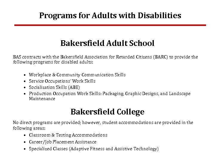 Programs for Adults with Disabilities Bakersfield Adult School BAS contracts with the Bakersfield Association