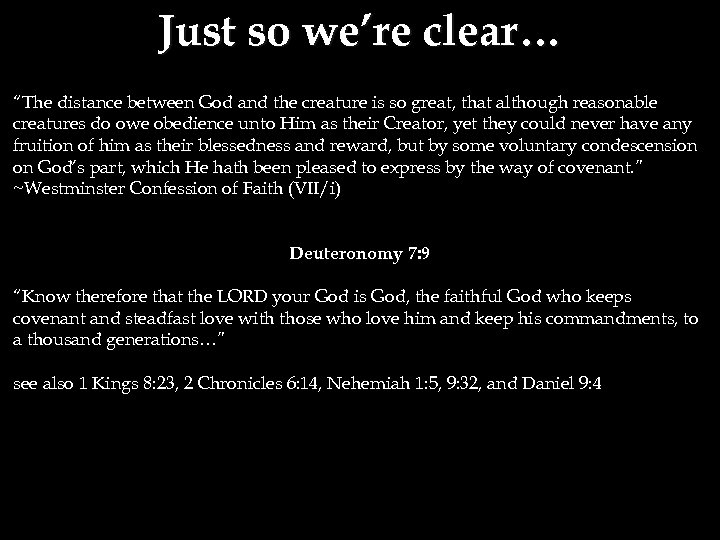 Just so we’re clear… “The distance between God and the creature is so great,
