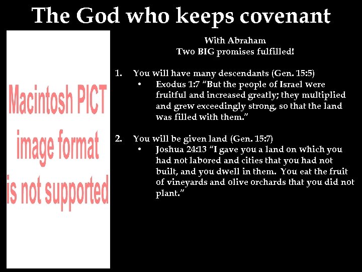 The God who keeps covenant With Abraham Two BIG promises fulfilled! 1. You will