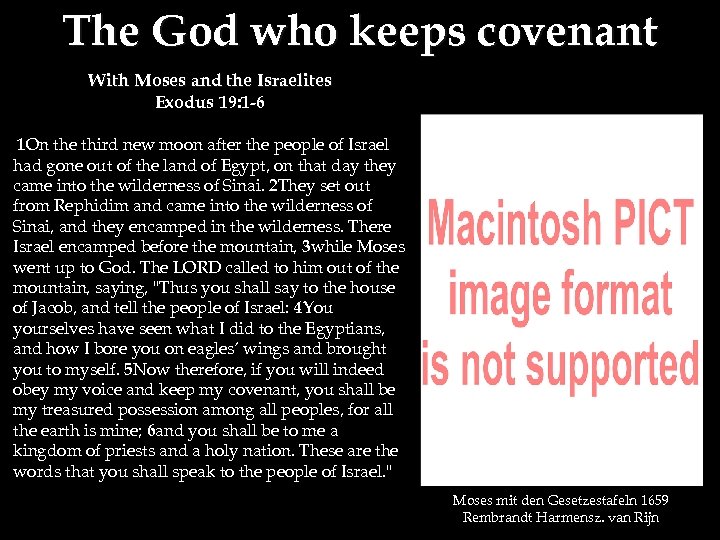 The God who keeps covenant With Moses and the Israelites Exodus 19: 1 -6
