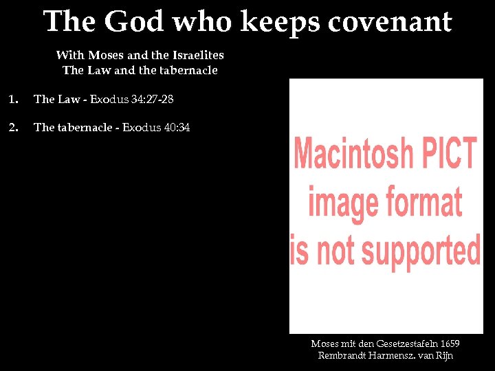 The God who keeps covenant With Moses and the Israelites The Law and the