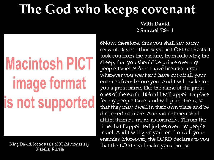 The God who keeps covenant With David 2 Samuel 7: 8 -11 King David,