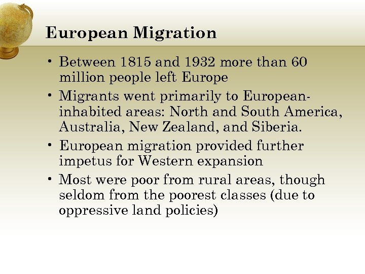 European Migration • Between 1815 and 1932 more than 60 million people left Europe