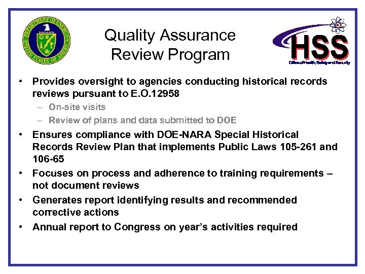 Quality Assurance Review Program • Provides oversight to agencies conducting historical records reviews pursuant