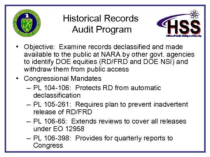 Historical Records Audit Program • Objective: Examine records declassified and made available to the