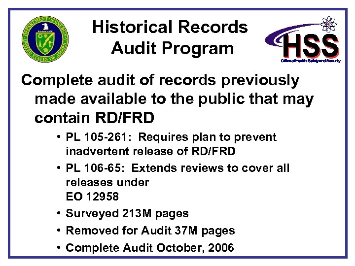 Historical Records Audit Program Complete audit of records previously made available to the public