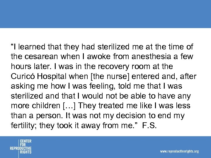 “I learned that they had sterilized me at the time of the cesarean when