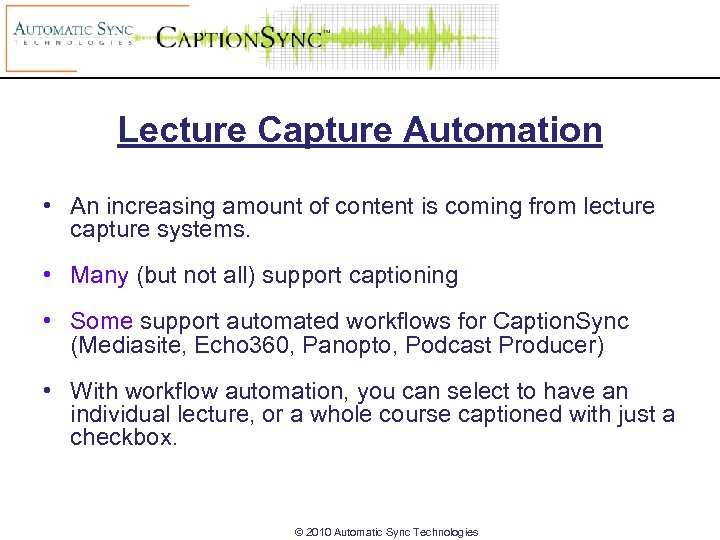 Lecture Capture Automation • An increasing amount of content is coming from lecture capture