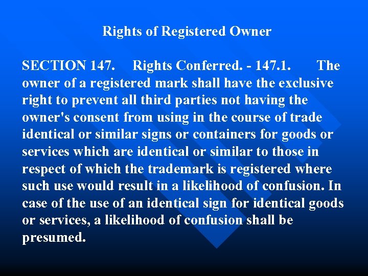 Rights of Registered Owner SECTION 147. Rights Conferred. - 147. 1. The owner of