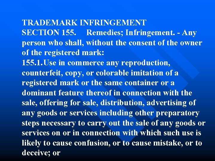 TRADEMARK INFRINGEMENT SECTION 155. Remedies; Infringement. - Any person who shall, without the consent