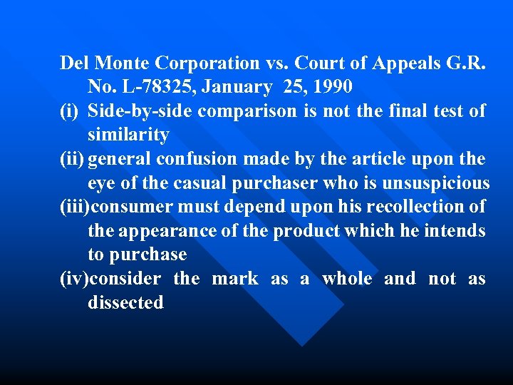 Del Monte Corporation vs. Court of Appeals G. R. No. L-78325, January 25, 1990