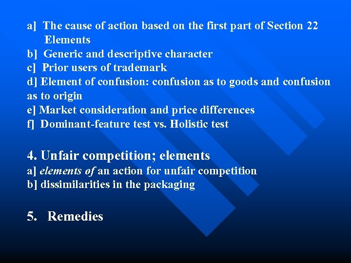 a] The cause of action based on the first part of Section 22 Elements