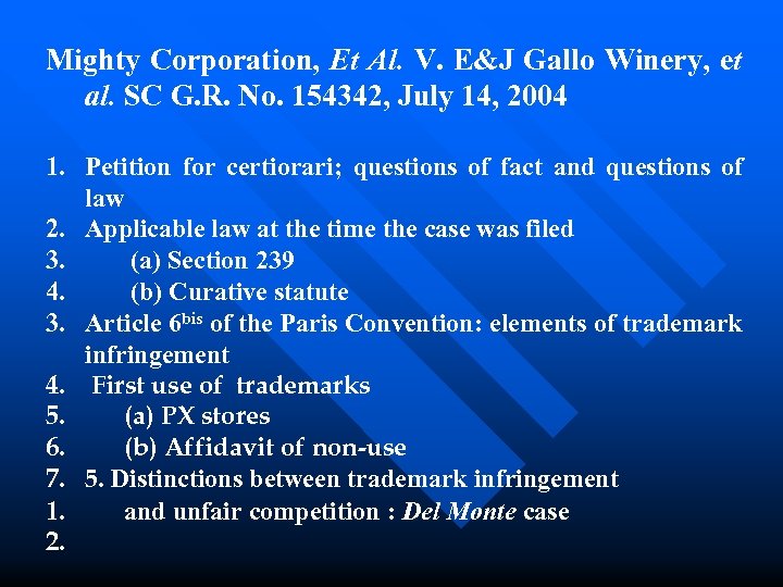 Mighty Corporation, Et Al. V. E&J Gallo Winery, et al. SC G. R. No.