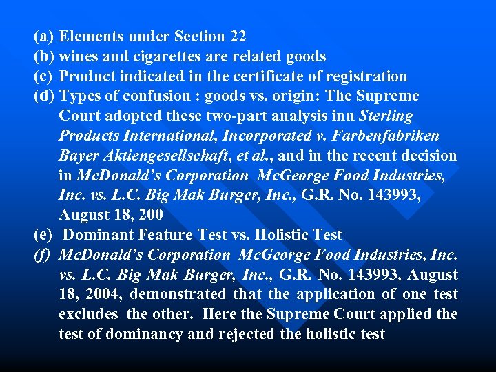 (a) Elements under Section 22 (b) wines and cigarettes are related goods (c) Product