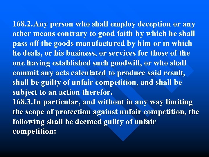 168. 2. Any person who shall employ deception or any other means contrary to
