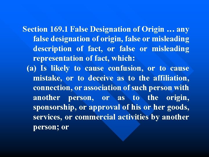 Section 169. 1 False Designation of Origin … any false designation of origin, false