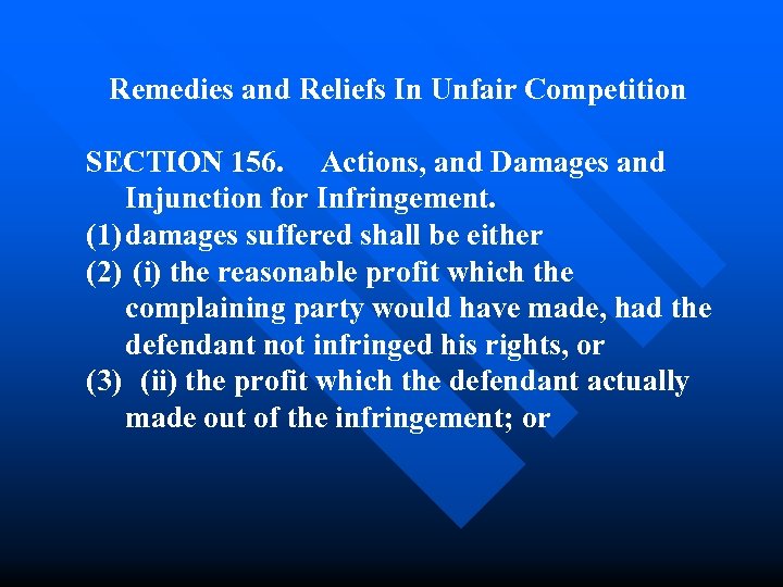 Remedies and Reliefs In Unfair Competition SECTION 156. Actions, and Damages and Injunction for