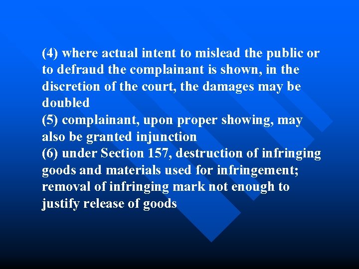 (4) where actual intent to mislead the public or to defraud the complainant is