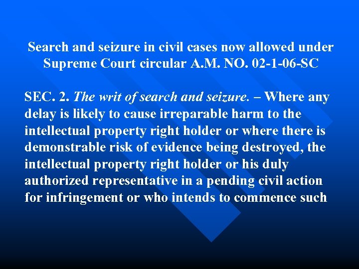 Search and seizure in civil cases now allowed under Supreme Court circular A. M.