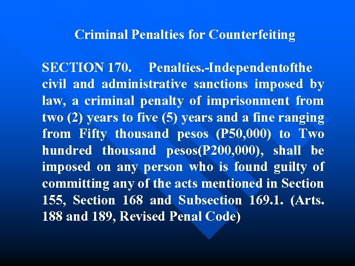 Criminal Penalties for Counterfeiting SECTION 170. Penalties. Independent f he - ot civil and
