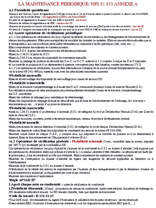LA MAINTENANCE PERIODIQUE: NFS 61 933 ANNEXE A A. 1 Périodicité quotidienne • Examen