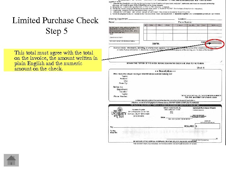 Limited Purchase Check Step 5 This total must agree with the total on the