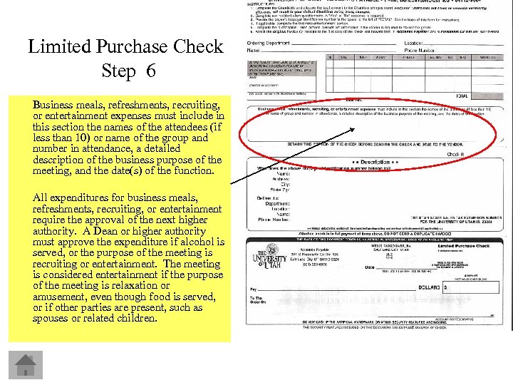 Limited Purchase Check Step 6 Business meals, refreshments, recruiting, or entertainment expenses must include