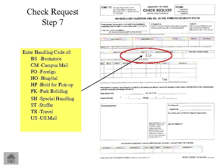 Check Request Step 7 Enter Handling Code of: BS -Bookstore CM -Campus Mail FO