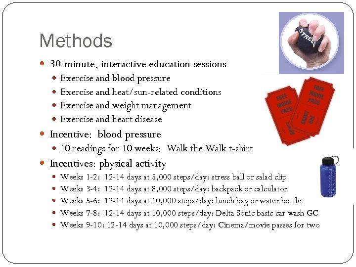 Methods 30 -minute, interactive education sessions Exercise and blood pressure Exercise and heat/sun-related conditions