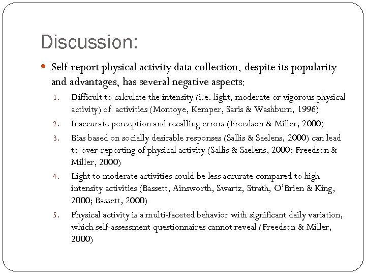 Discussion: Self-report physical activity data collection, despite its popularity and advantages, has several negative