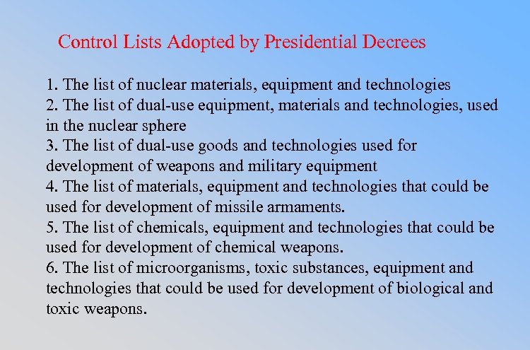 Control Lists Adopted by Presidential Decrees 1. The list of nuclear materials, equipment and