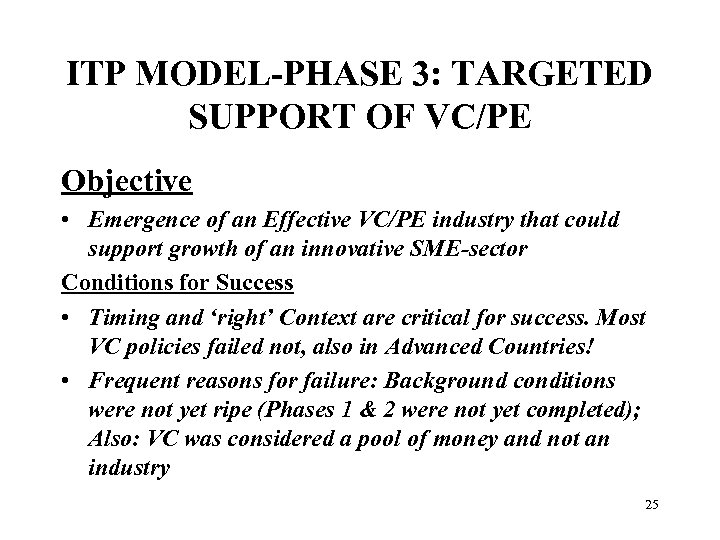 ITP MODEL-PHASE 3: TARGETED SUPPORT OF VC/PE Objective • Emergence of an Effective VC/PE