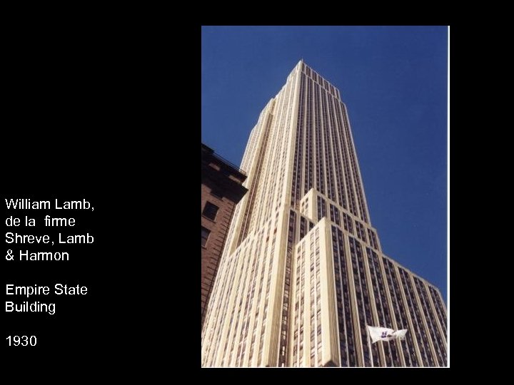William Lamb, de la firme Shreve, Lamb & Harmon Empire State Building 1930 