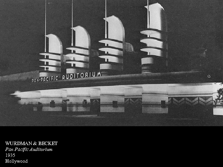 WURDMAN & BECKET Pan Pacific Auditorium 1935 Hollywood 