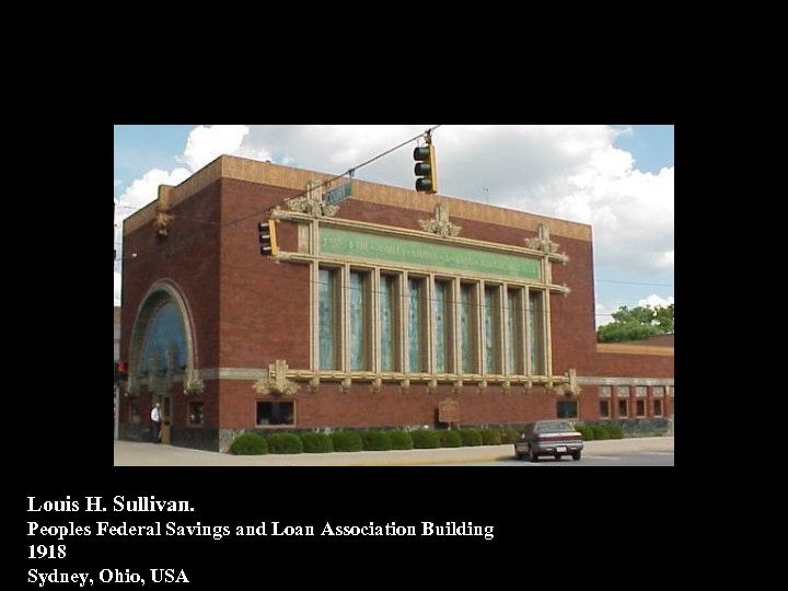 Louis H. Sullivan. Peoples Federal Savings and Loan Association Building 1918 Sydney, Ohio, USA