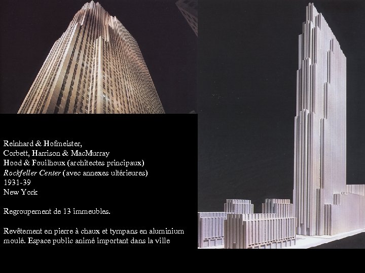 Reinhard & Hofmeister, Corbett, Harrison & Mac. Murray Hood & Fouilhoux (architectes principaux) Rockfeller
