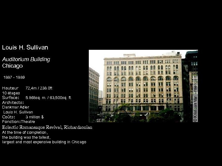 Louis H. Sullivan Auditorium Building Chicago 1887 - 1889 Hauteur 72, 4 m /