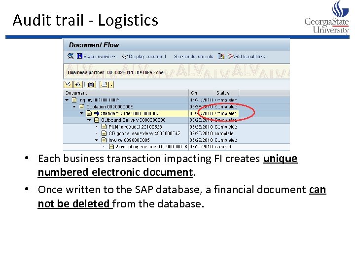 Audit trail - Logistics • Each business transaction impacting FI creates unique numbered electronic