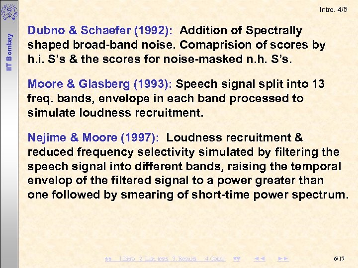  IIT Bombay Intro. 4/5 Dubno & Schaefer (1992): Addition of Spectrally shaped broad-band