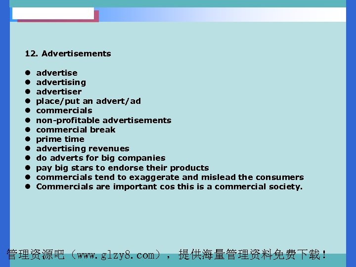 12. Advertisements l advertise l advertising l advertiser l place/put an advert/ad l commercials