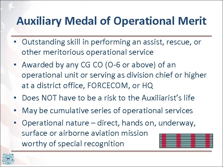 Auxiliary Medal of Operational Merit • Outstanding skill in performing an assist, rescue, or